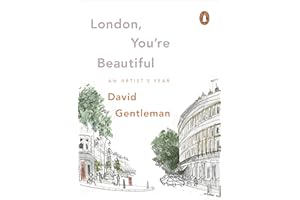 London, You're Beautiful: An Artist's Year