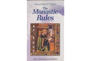 Monastic Rules: of Saint Augustine (Works of Saint Augustine)
