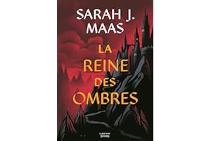 Throne of Glass T4: La reine des ombres (French Edition)