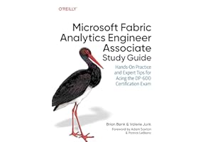 Microsoft Fabric Analytics Engineer Associate Study Guide: Hands-On Practice and Expert Tips for Acing the DP-600 Certificati