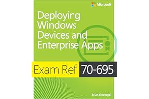 Exam Ref 70-695 Deploying Windows Devices and Enterprise Apps (MCSE)