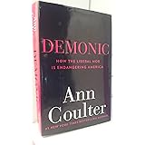 Demonic: How the Liberal Mob Is Endangering America