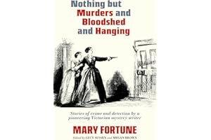 Nothing But Murders and Bloodshed and Hanging