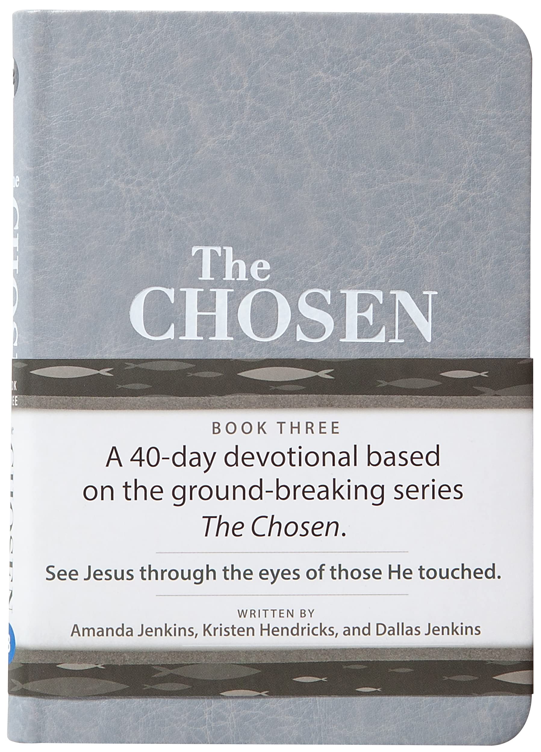 The Chosen Book Three: 40 Days with Jesus (Chosen, 3) The Chosen Book Three: 40 Days with Jesus (Chosen, 3) Imitation Leather Kindle