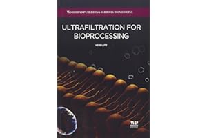 Ultrafiltration for Bioprocessing (Woodhead Publishing Series in Biomedicine)