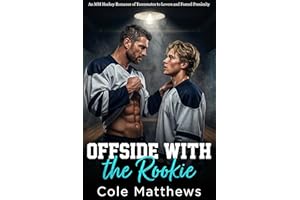 Offside with the Rookie: An MM Hockey Romance of Teammates to Lovers and Forced Proximity