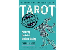 Tarot: No Questions Asked: Mastering the Art of Intuitive Reading