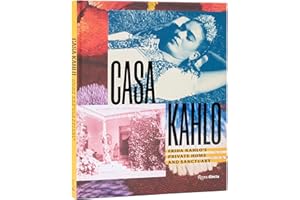 Casa Kahlo: Frida Kahlo's Home and Sanctuary