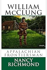 William McClung Appalachian Frontiersman Kindle Edition