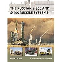 The Russian S-300 and S-400 Missile Systems (New Vanguard, 315)