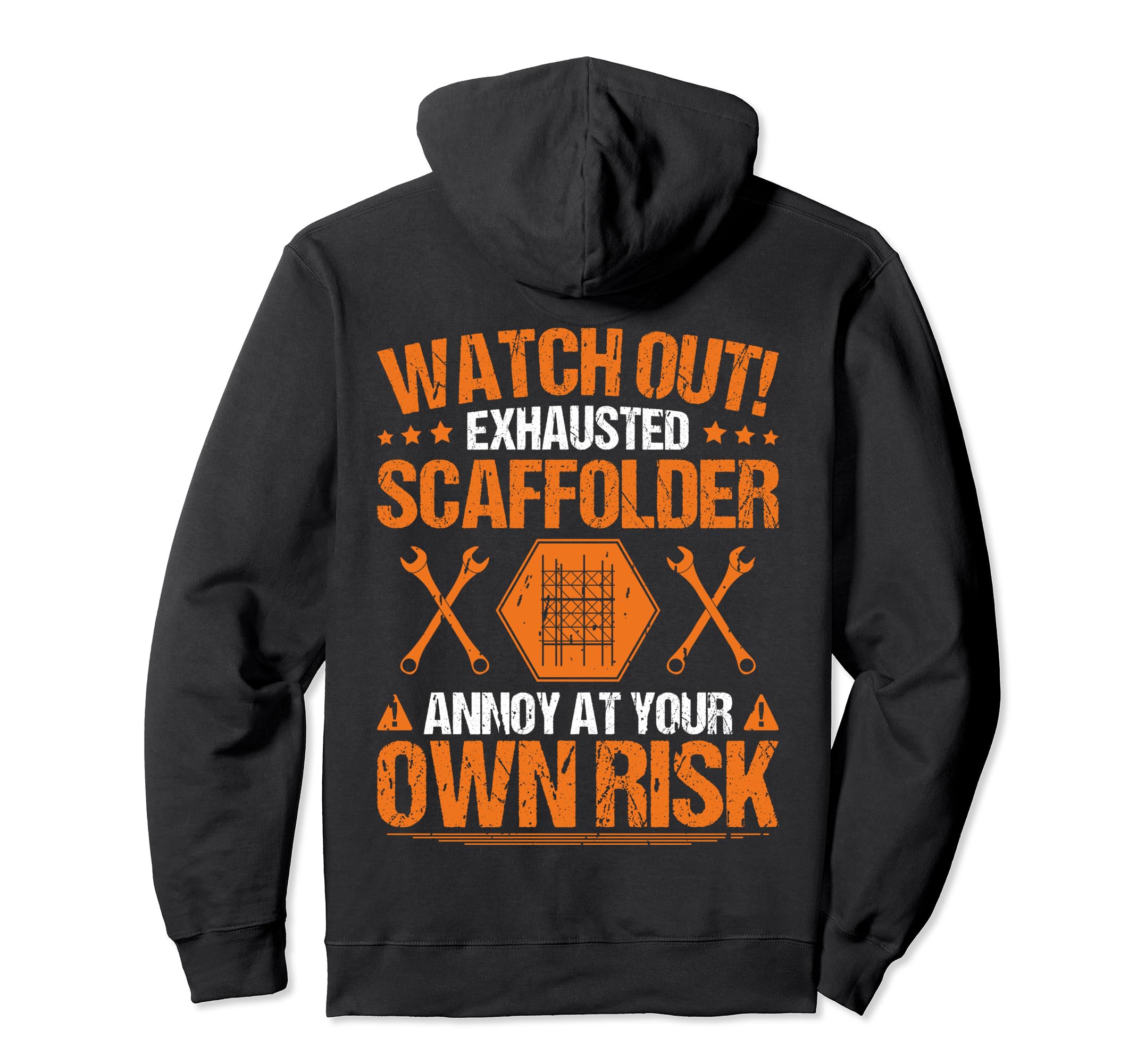 Scaffolding Own Risk Scaffold Builder Scaffolder Pullover Hoodie