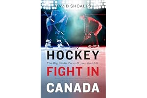 Hockey Fight in Canada: The Big Media Faceoff over the NHL