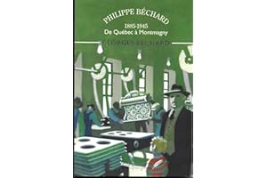 Philippe Béchard 1885-1948 de Québec à Montmagny: Le livre de cuisine Bélanger (French Edition)