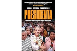 Presidenta: La victoria de una mujer en un país de hombres / Madam President: A woman's Victory in A Country of Men (Spanish Edition)