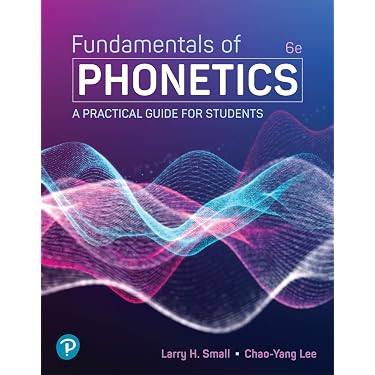 Fundamentals of Phonetics: A Practical Guide for Students