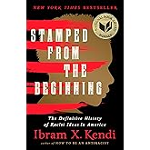 Stamped from the Beginning: The Definitive History of Racist Ideas in America