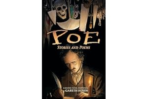 Poe: Stories and Poems: A Graphic Novel (A Haunting Visual Adaptation and Retelling of Edgar Allan Poe's Chilling Works - For Young Adults and Teens)