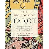 The Big Book of Tarot: How to Interpret the Cards and Work with Tarot Spreads for Personal Growth (Weiser Big Book Series)