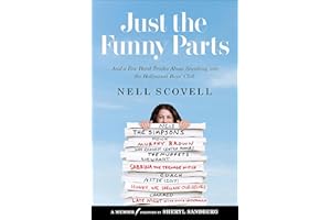 Just the Funny Parts: And a Few Hard Truths About Sneaking into the Hollywood Boys' Club