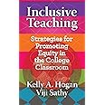 Inclusive Teaching: Strategies for Promoting Equity in the College Classroom (Teaching and Learning in Higher Education)