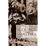 The Scourge of the Swastika: A Short History of Nazi War Crimes