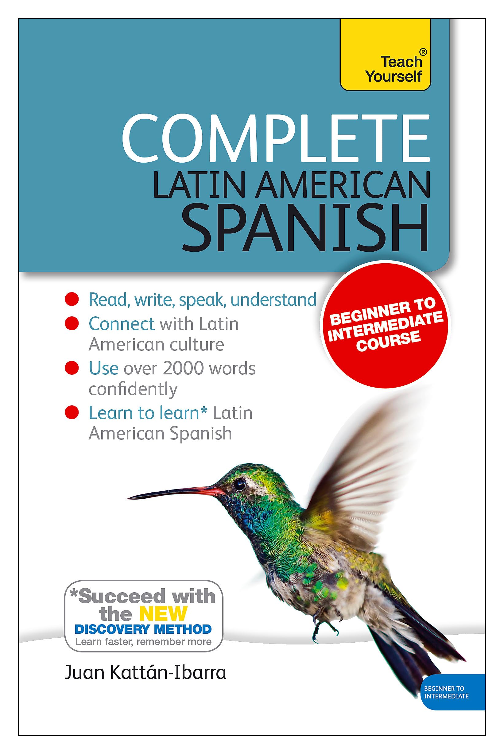 Complete Latin American Spanish Beginner to Intermediate Course: (Book and audio support) (Teach Yourself)