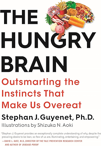 Download The Hungry Brain: Outsmarting the Instincts That Make Us Overeat (English Edition) PDF