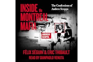 Inside the Montreal Mafia: The Confessions of Andrew Scoppa