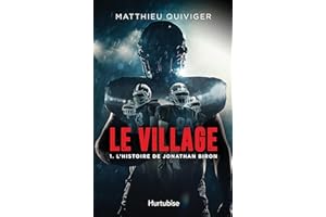 Le village - Tome 1: L'histoire de Jonathan Biron (1)