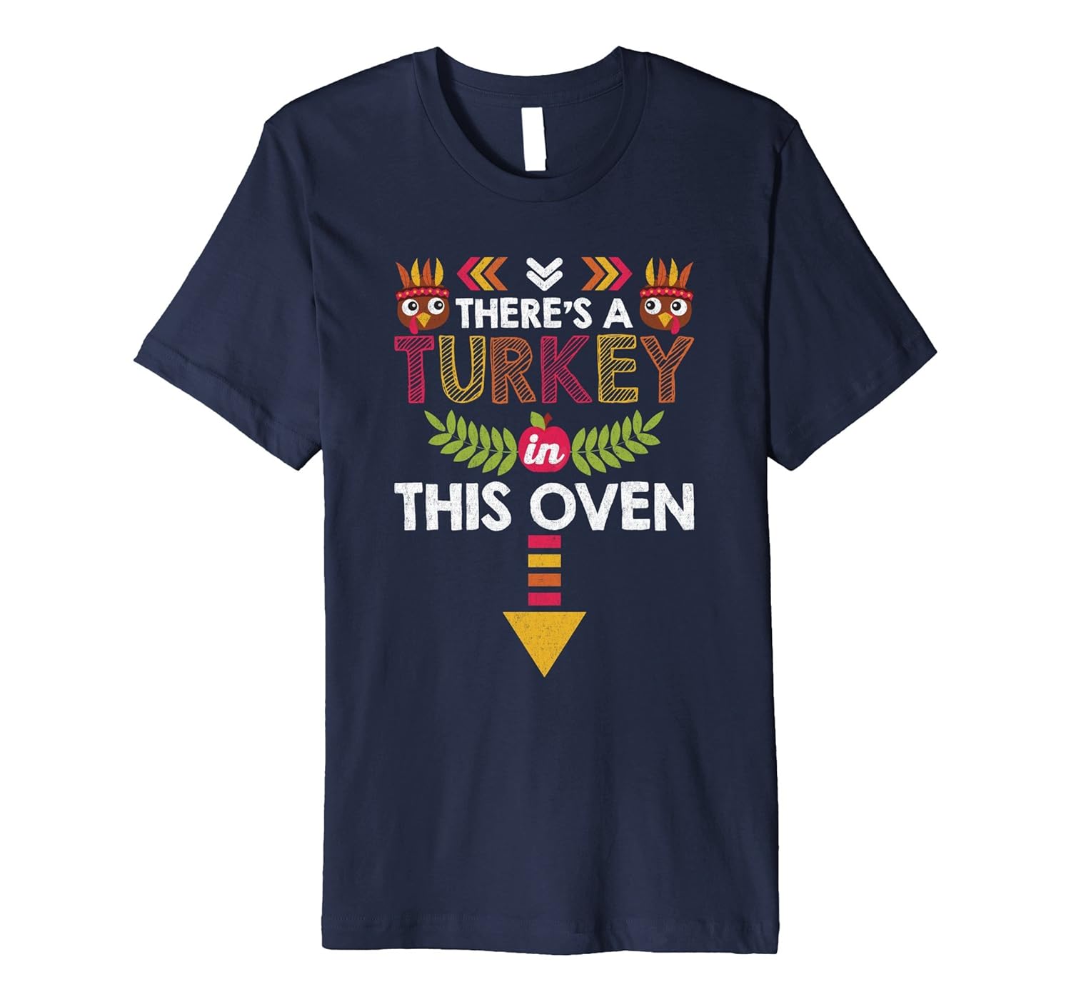 There's a Turkey in this Oven Thanksgiving Pregnancy Shirt-ANZ