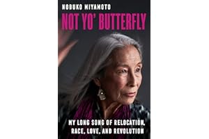 Not Yo' Butterfly: My Long Song of Relocation, Race, Love, and Revolution (American Crossroads) (Volume 60)