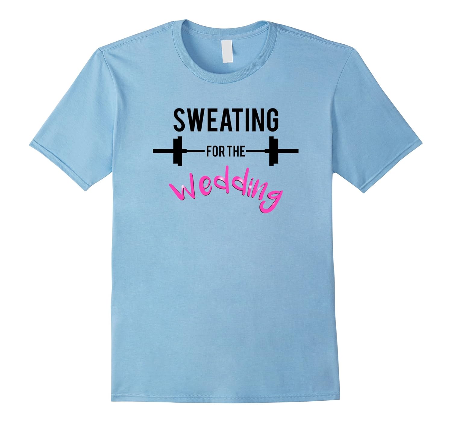 Sweating Shredding for the Wedding Bride Groom T-Shirt-ANZ