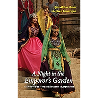 A Night in the Emperor's Garden: A True Story of Hope and Resilience in Afghanistan book cover