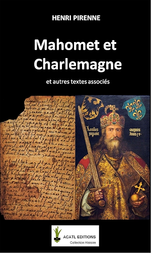 Download Mahomet et Charlemagne (Annoté et illustré, texte intégral): et textes associés PDF