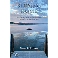 Sliding Home: Two Teachers Head for the Mountains to Teach Our Kids for a Year book cover Sliding Home: Two Teachers Head for the Mountains to Teach Our Kids for a Year book cover