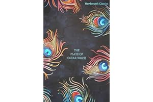 The Plays of Oscar Wilde (Wordsworth Classics)