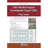 GPU Parallel Program Development Using CUDA (Chapman & Hall/CRC Computational Science)