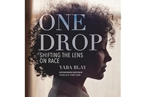 One Drop: Shifting the Lens on Race