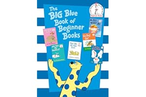 The Big Blue Book of Beginner Books: Go, Dog. Go!, Are You My Mother?, The Best Nest, Put Me In the Zoo, It's Not Easy Being a Bunny, A Fly Went By
