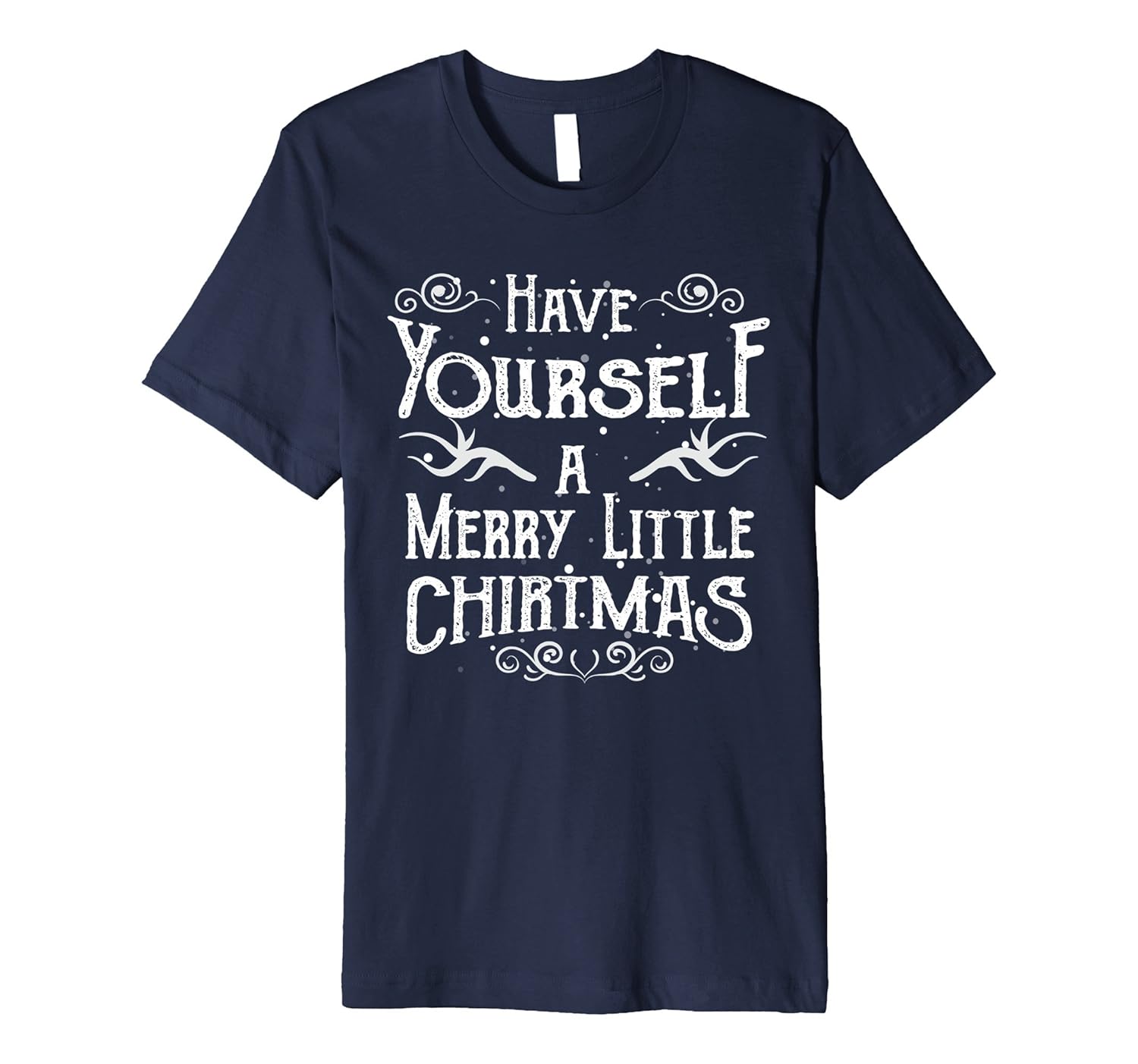 Have Yourself A Merry Little Christmas Shirt-ANZ