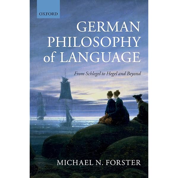 German Philosophy of Language: From Schlegel to Hegel and beyond