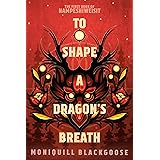 To Shape a Dragon's Breath: The First Book of Nampeshiweisit (Nampeshiweisit, 1)