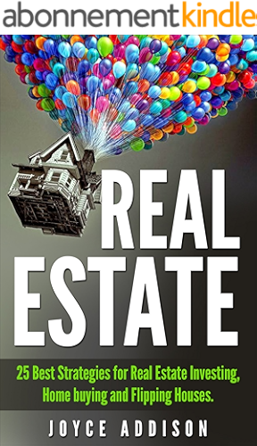 Download Real Estate: 25 Best Strategies for Real Estate Investing, Home Buying and Flipping Houses (Real Estate, Real Estate Investing, home buying, flipping houses, ... entrepreneurship) (English Edition) PDF