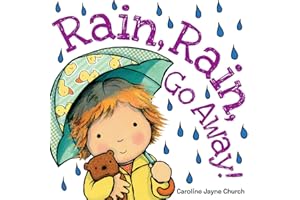 Rain, Rain, Go Away (Caroline Jayne Church)