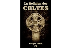La Religion des Celtes (French Edition)