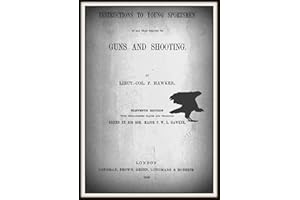 Instructions to Young Sportsmen in all that Relates to Guns and Shooting