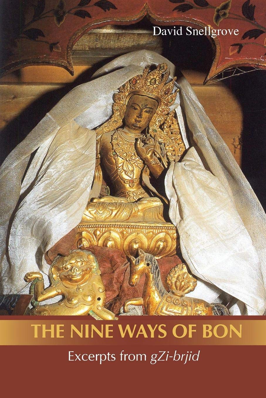 Amazon.com: Nine Ways of Bon: Excerpts from gZi-brjid, The (9789745241114):  David Snellgrove: Books