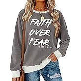 TOUCHKINN Christian Sweatshirt Women Faith Over Fear Shirt Christian Religious Sayings Sweatshirts Long Sleeve Pullover Tops