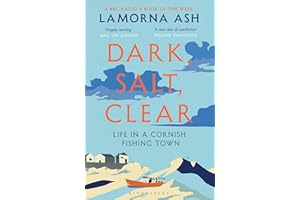 Dark, Salt, Clear: Life in a Cornish Fishing Town