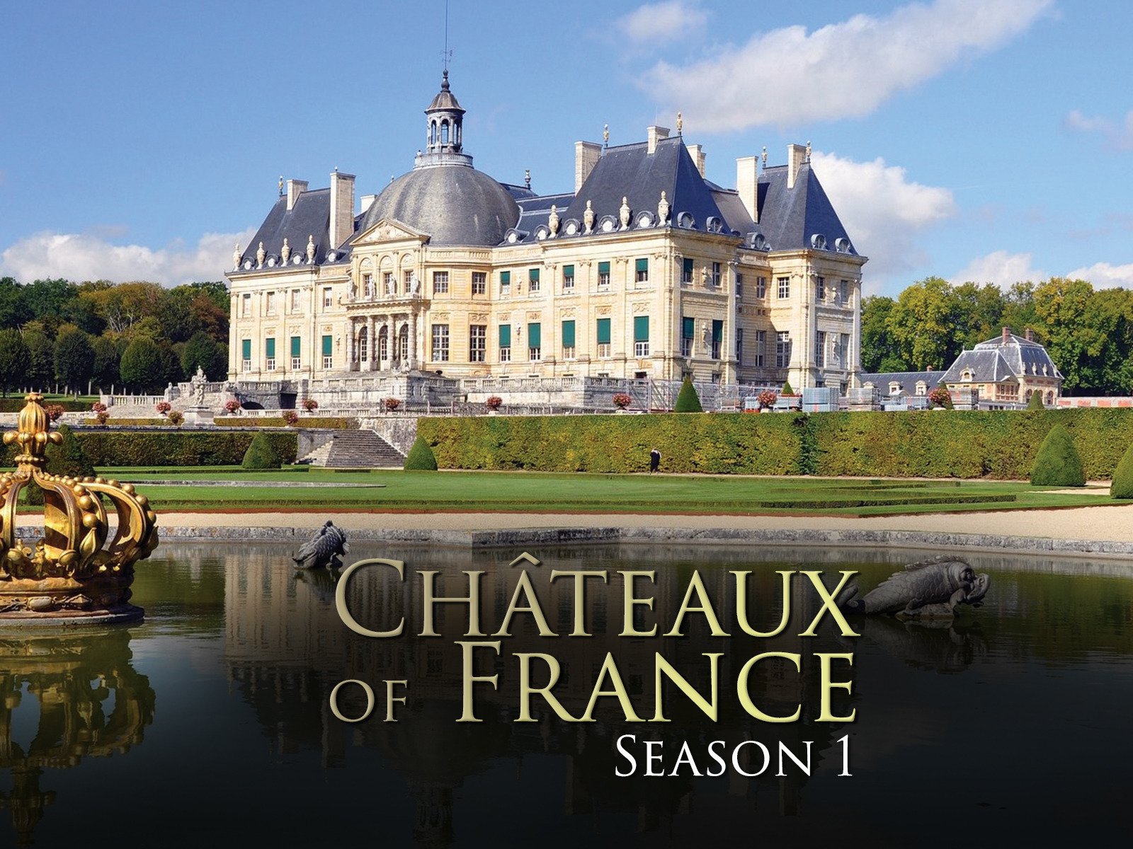 Watch Chateaux Of France Prime Video